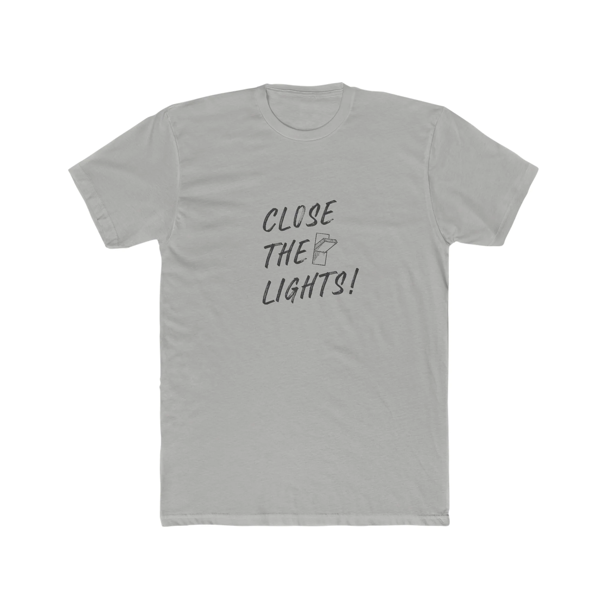 Close The Lights! T-Shirt - Image 5