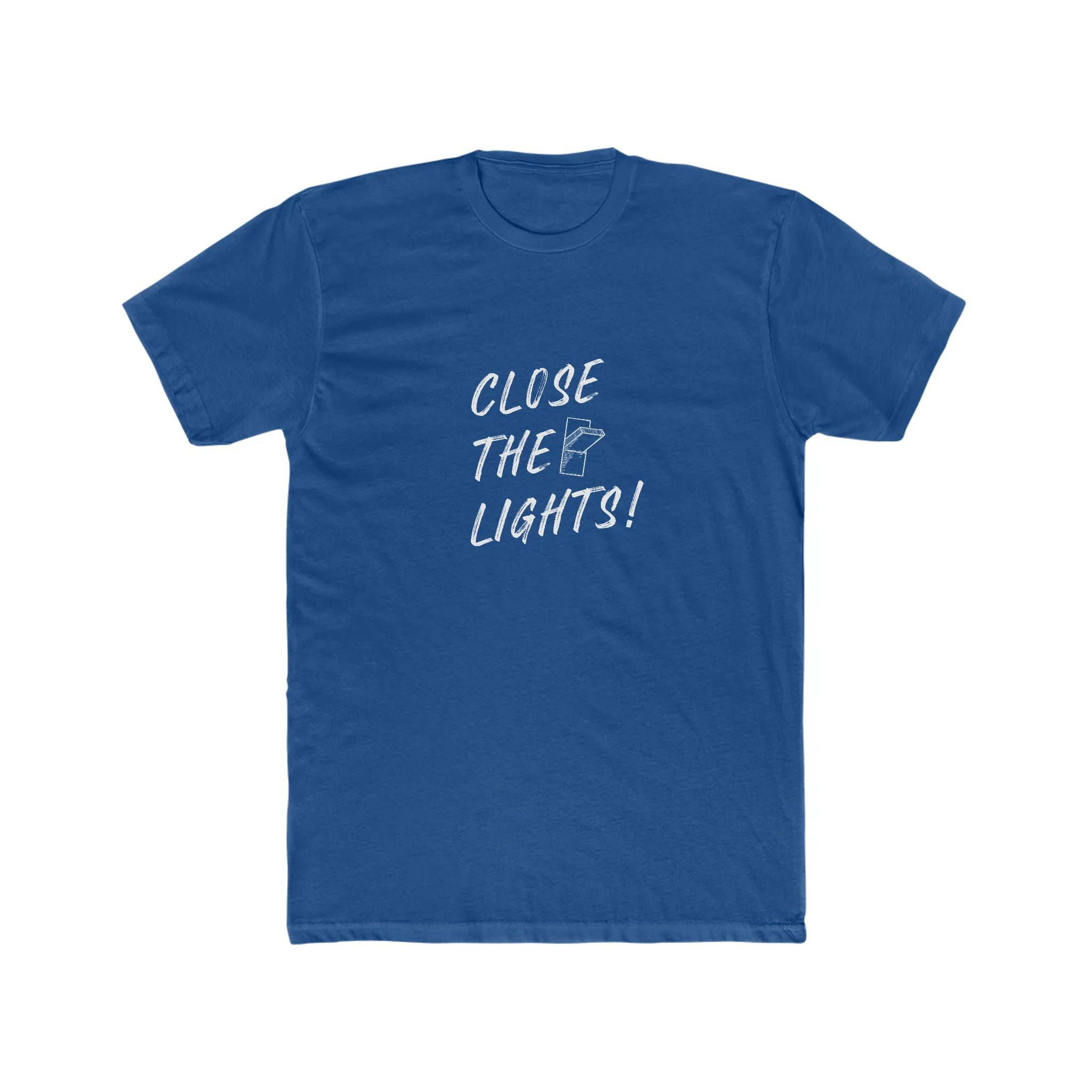 Close The Lights! T-Shirt - Image 8