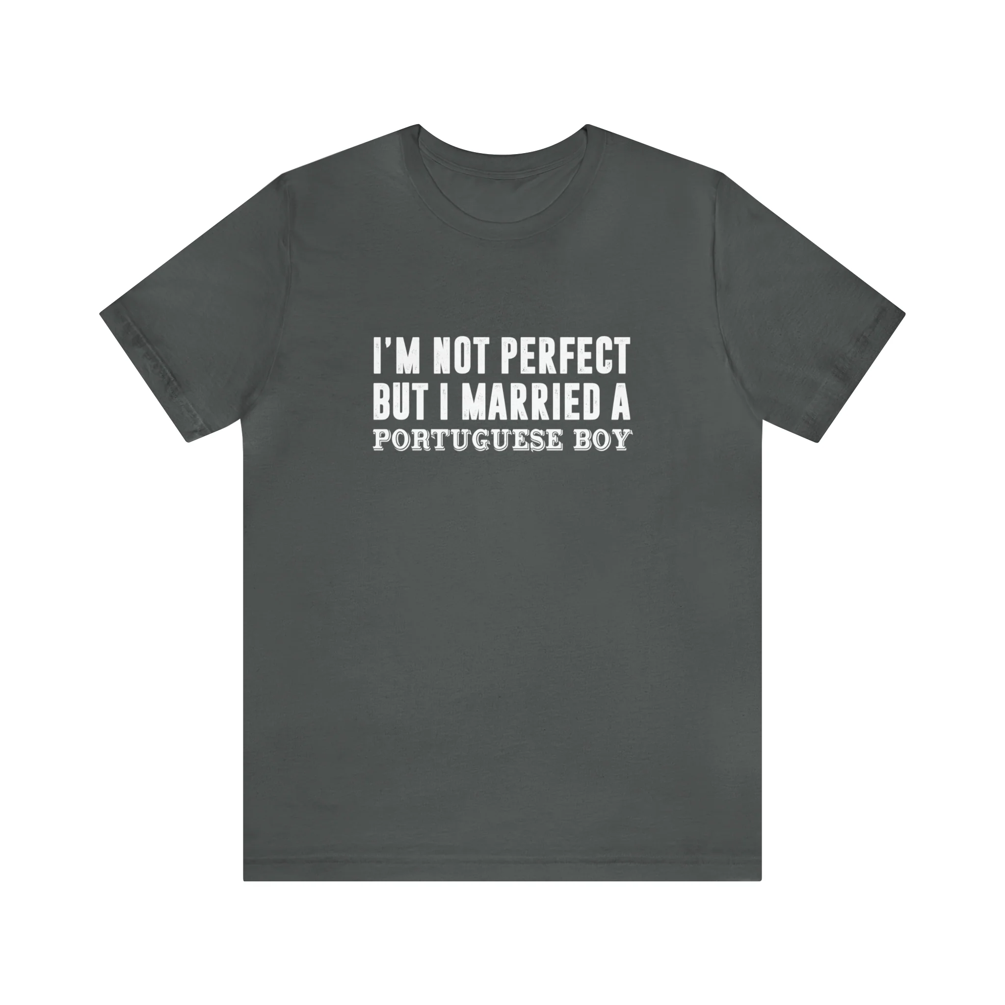 I'm Not Perfect But I Married a Portuguese Boy T-Shirt  🇨🇦 - Image 2