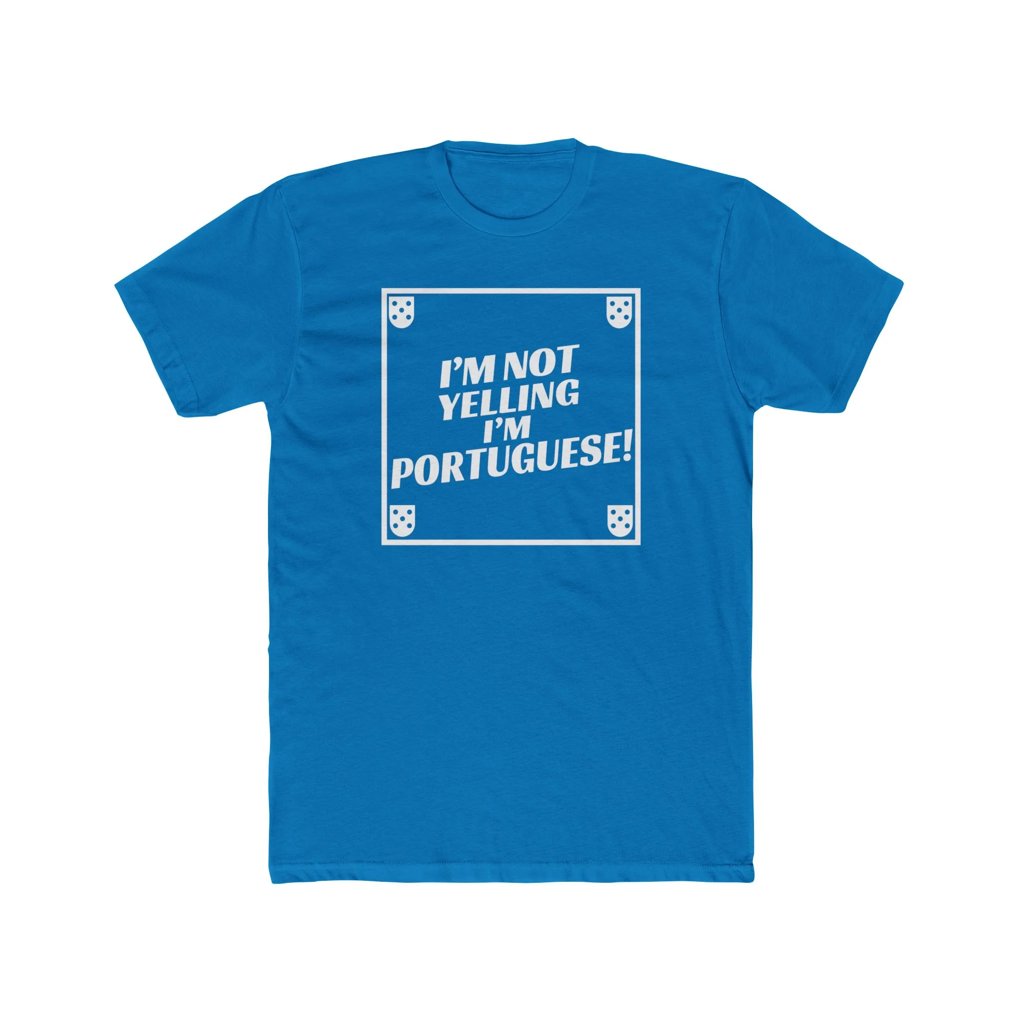 I'm Not Yelling I'm Portuguese T-Shirt - Image 10