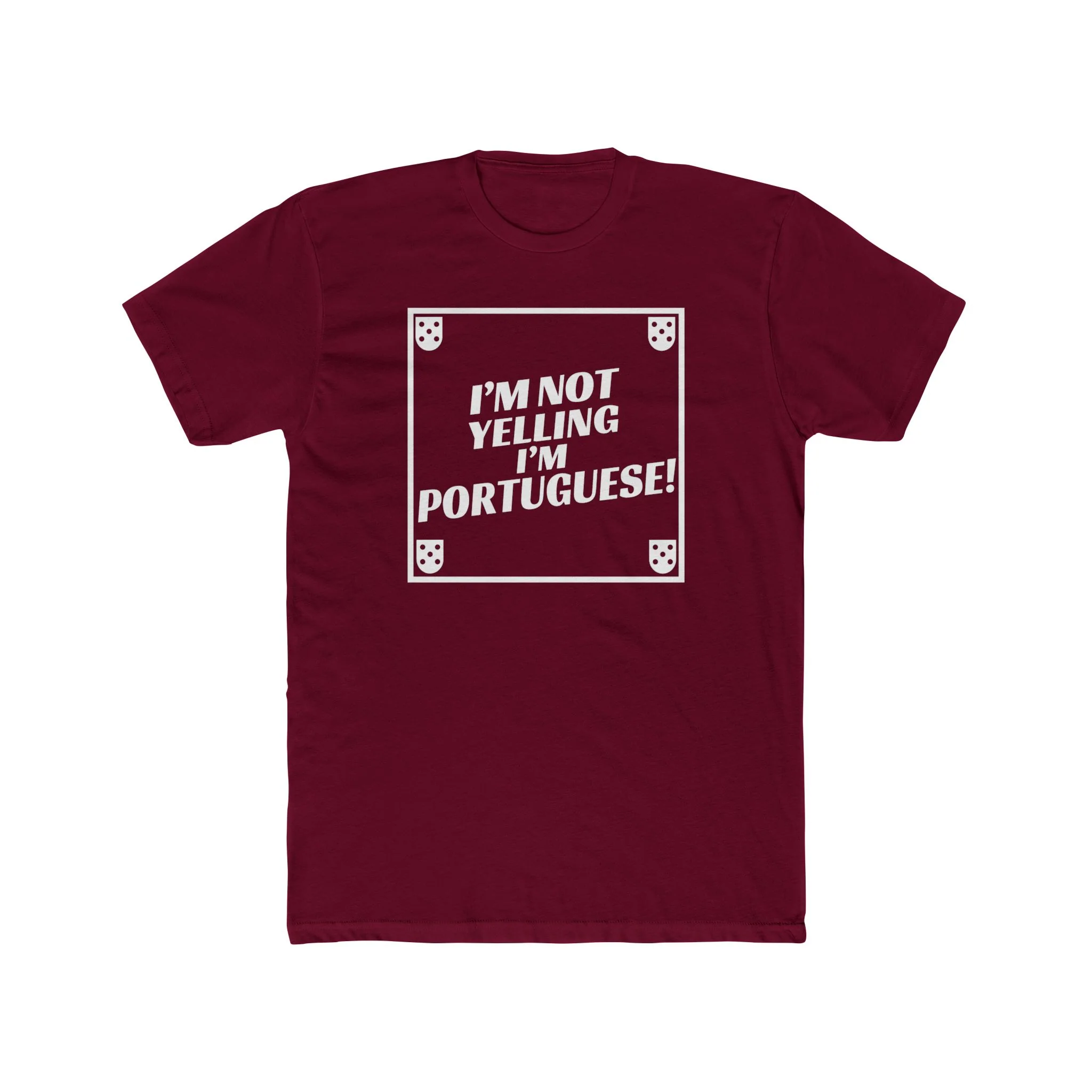 I'm Not Yelling I'm Portuguese T-Shirt - Image 13
