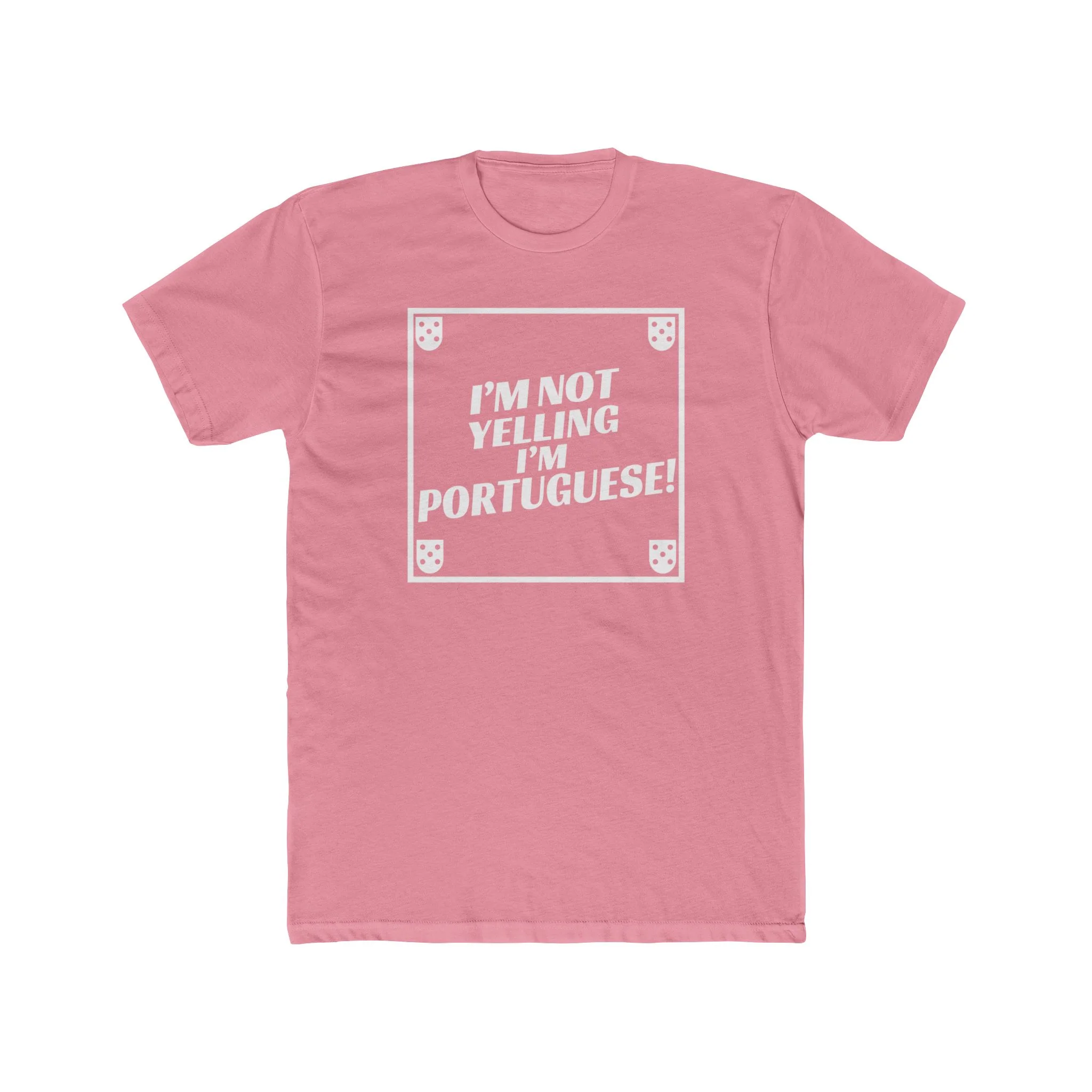 I'm Not Yelling I'm Portuguese T-Shirt - Image 14