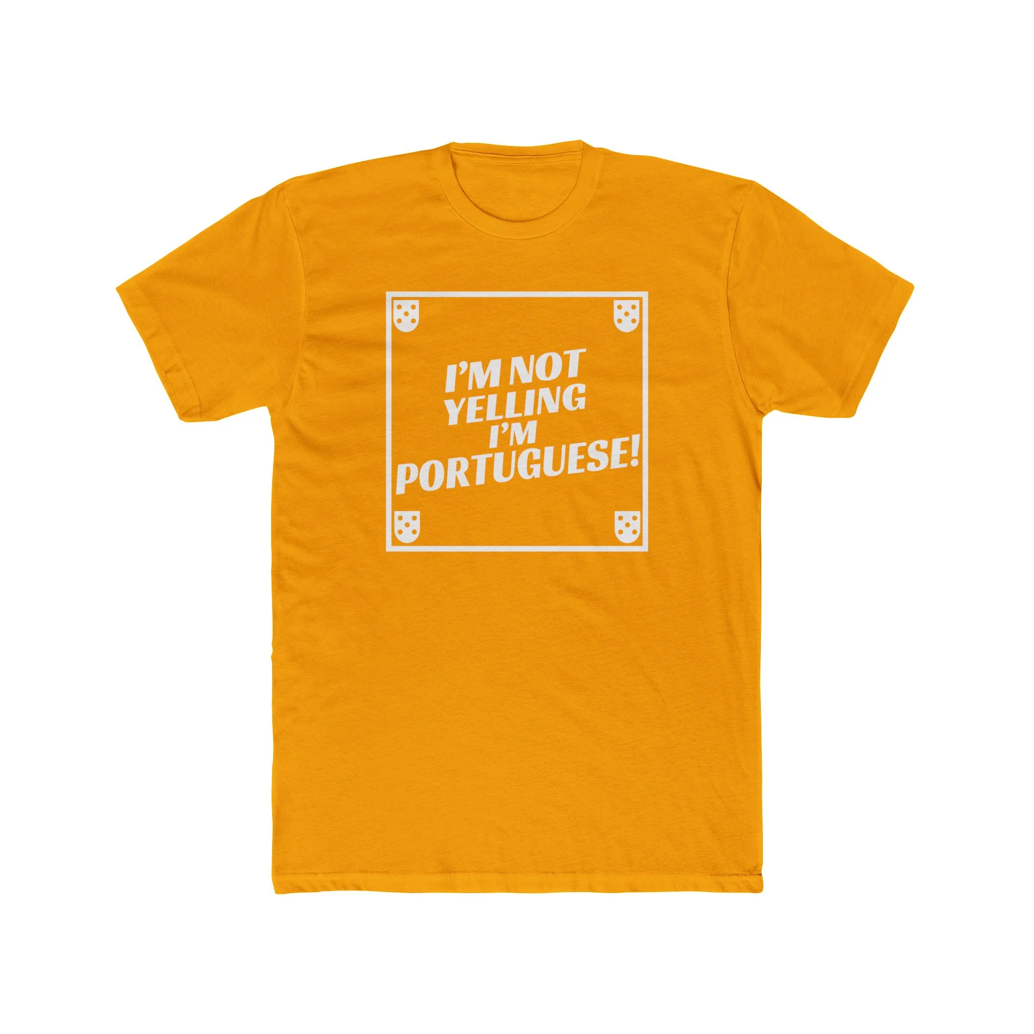 I'm Not Yelling I'm Portuguese T-Shirt - Image 3