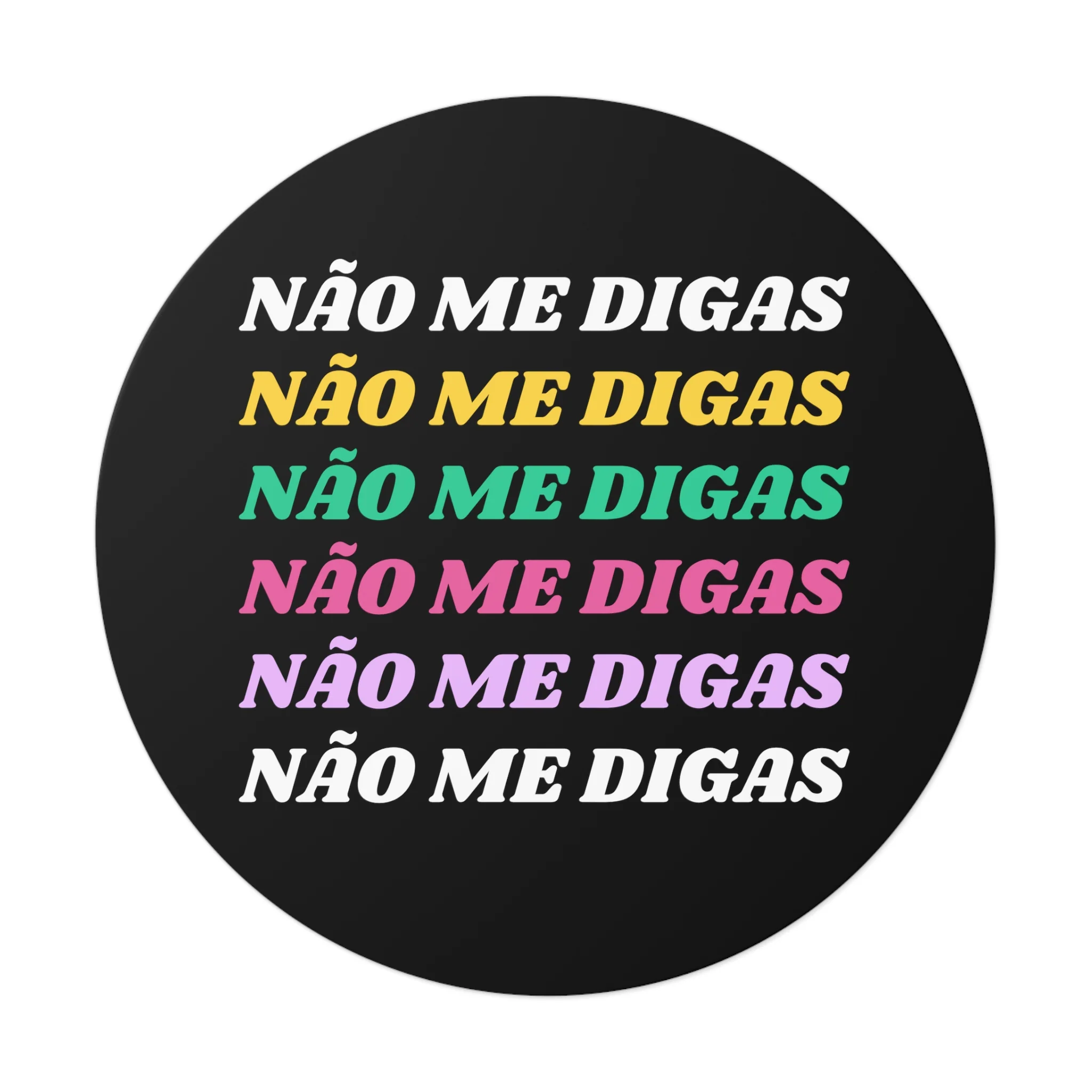 Não Me Digas Vinyl Sticker - Image 4