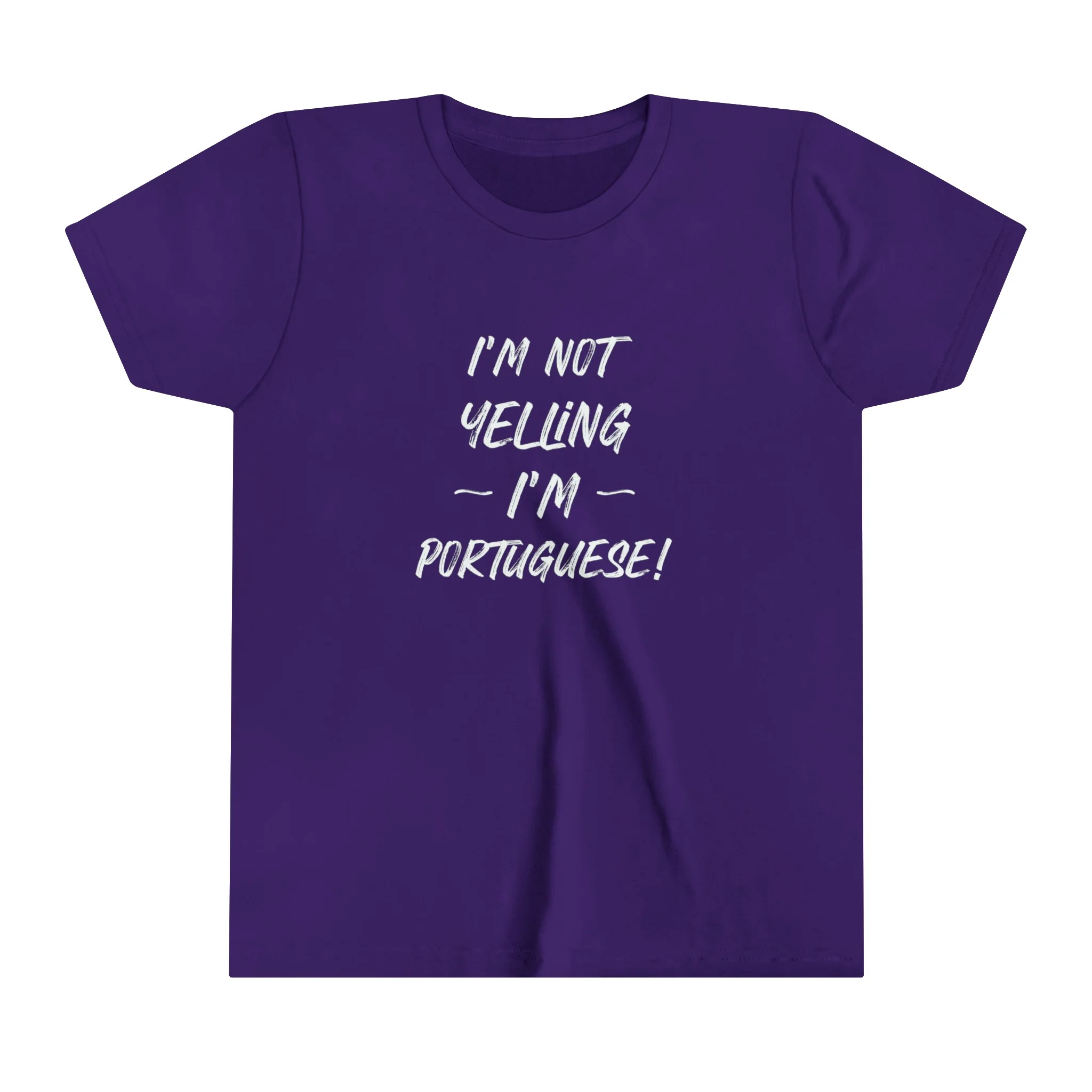 Youth Size I'm Not Yelling I'm Portuguse T-Shirt (S-XL) - Image 10