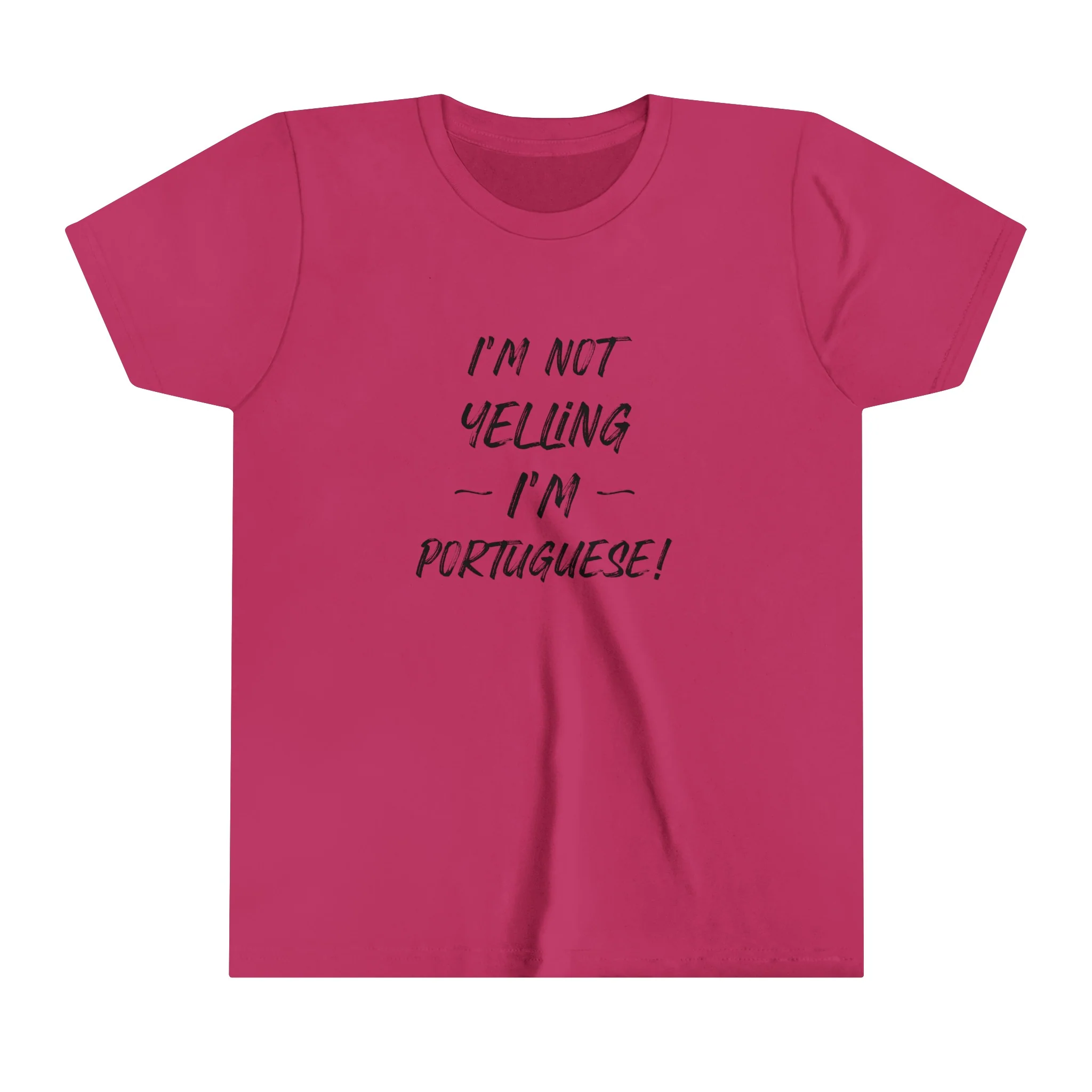 Youth Size I'm Not Yelling I'm Portuguse T-Shirt (S-XL) - Image 11