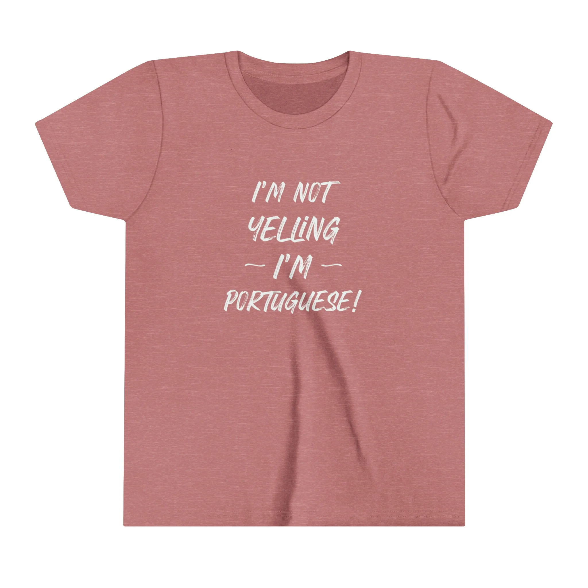 Youth Size I'm Not Yelling I'm Portuguse T-Shirt (S-XL) - Image 13
