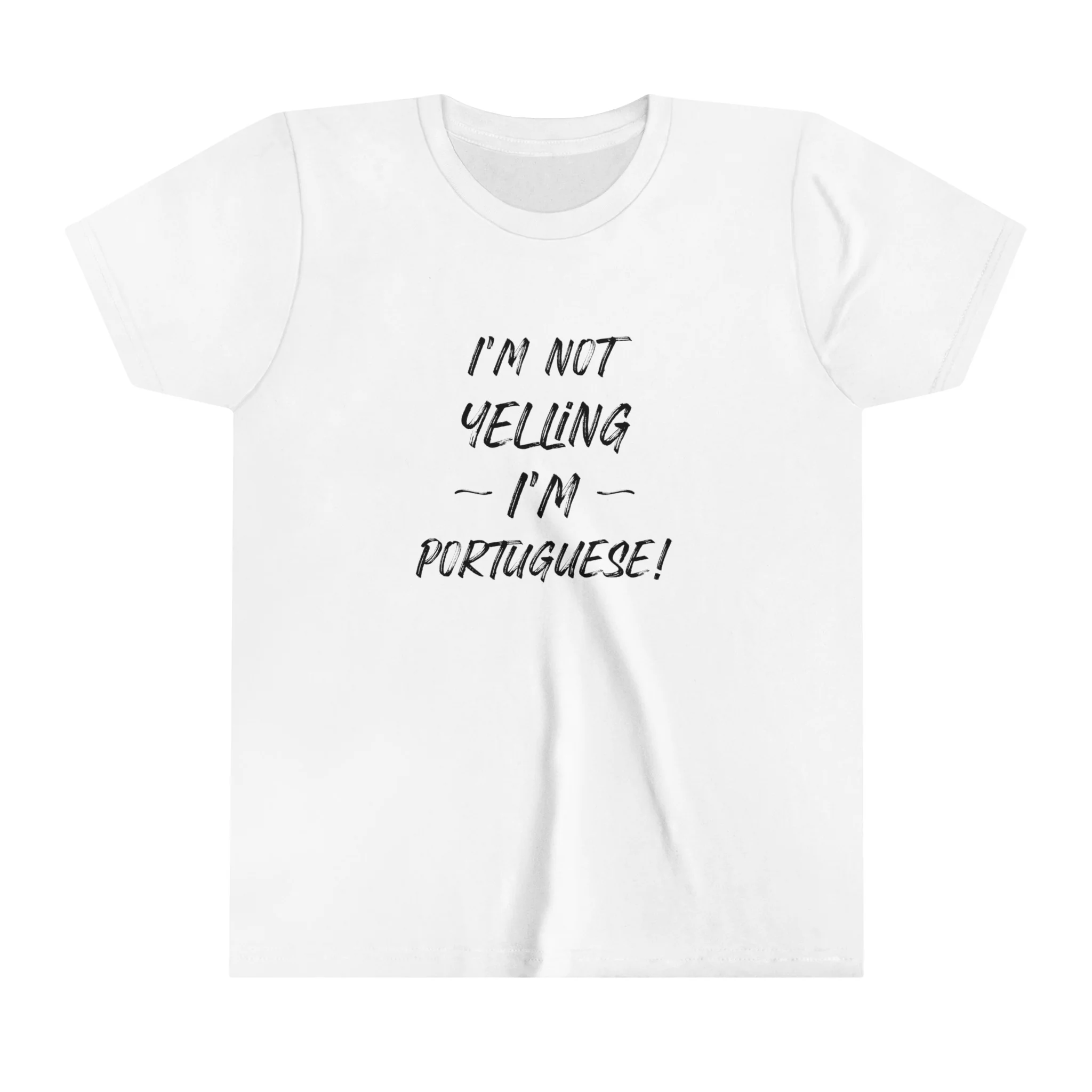 Youth Size I'm Not Yelling I'm Portuguse T-Shirt (S-XL) - Image 3
