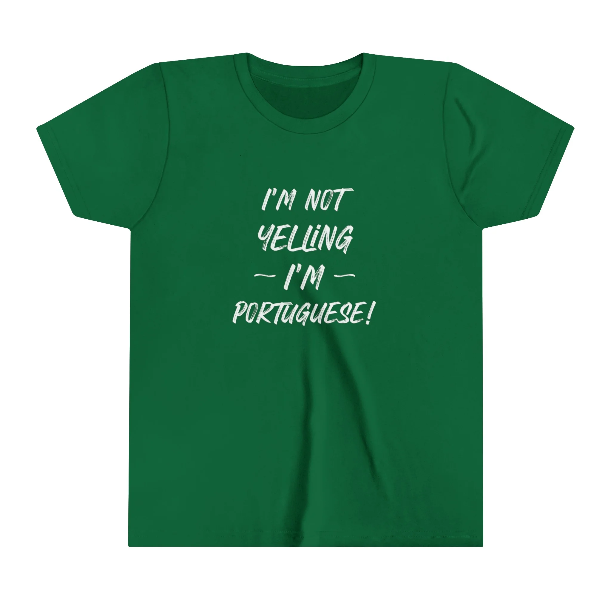 Youth Size I'm Not Yelling I'm Portuguse T-Shirt (S-XL) - Image 4