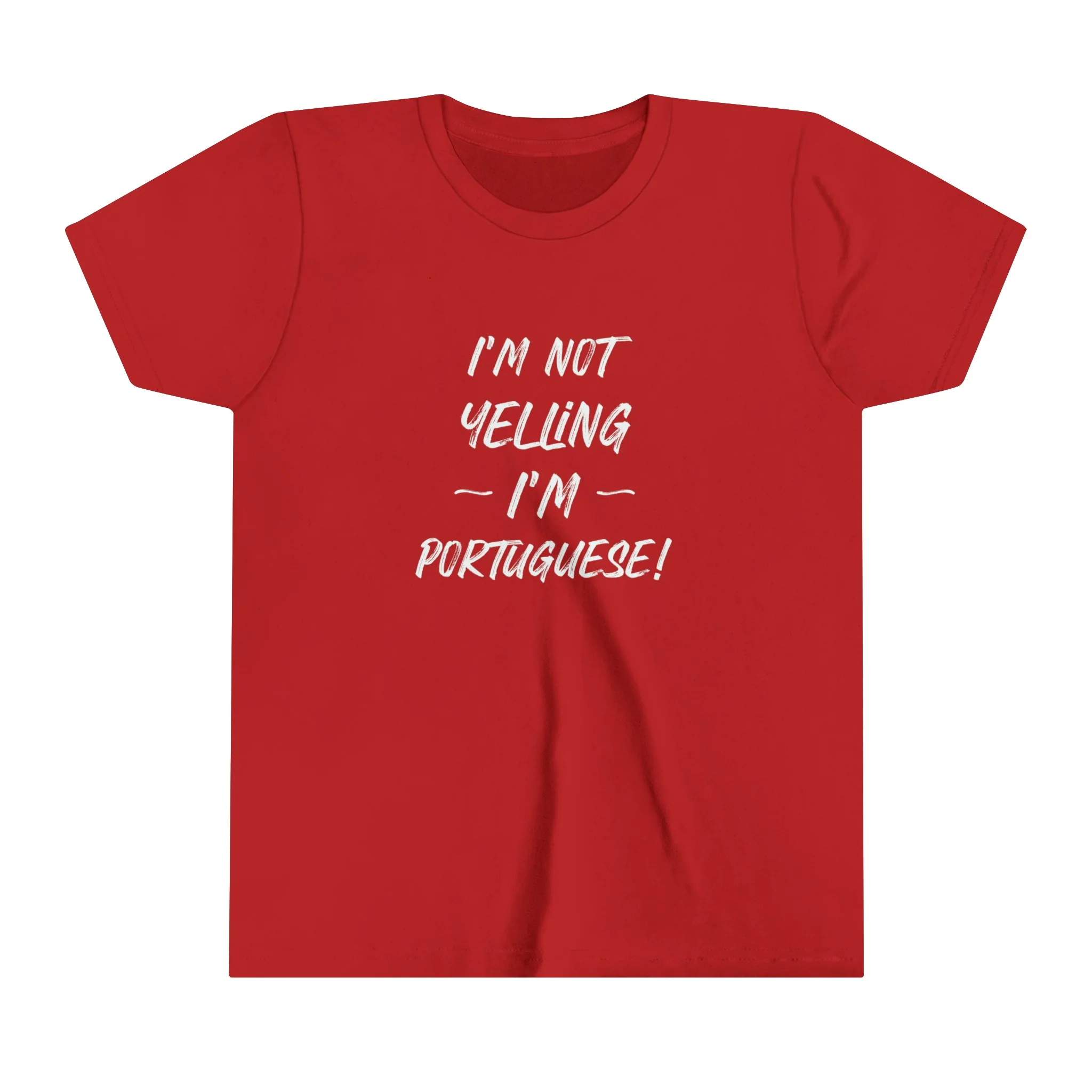 Youth Size I'm Not Yelling I'm Portuguse T-Shirt (S-XL) - Image 6